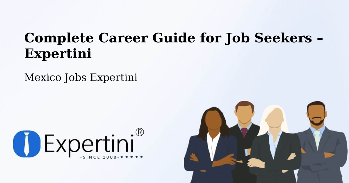 Career Guide for Job Seekers – Coronango - Coronango, Mexico Jobs Expertini