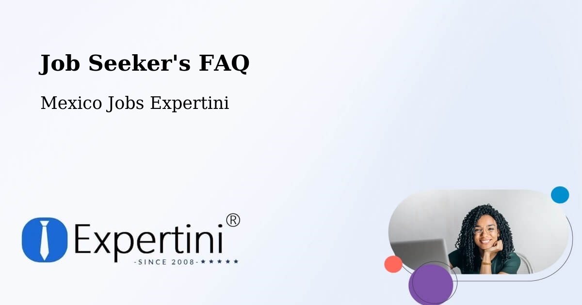 Employer FAQ – Coronango - Mexico Jobs Expertini