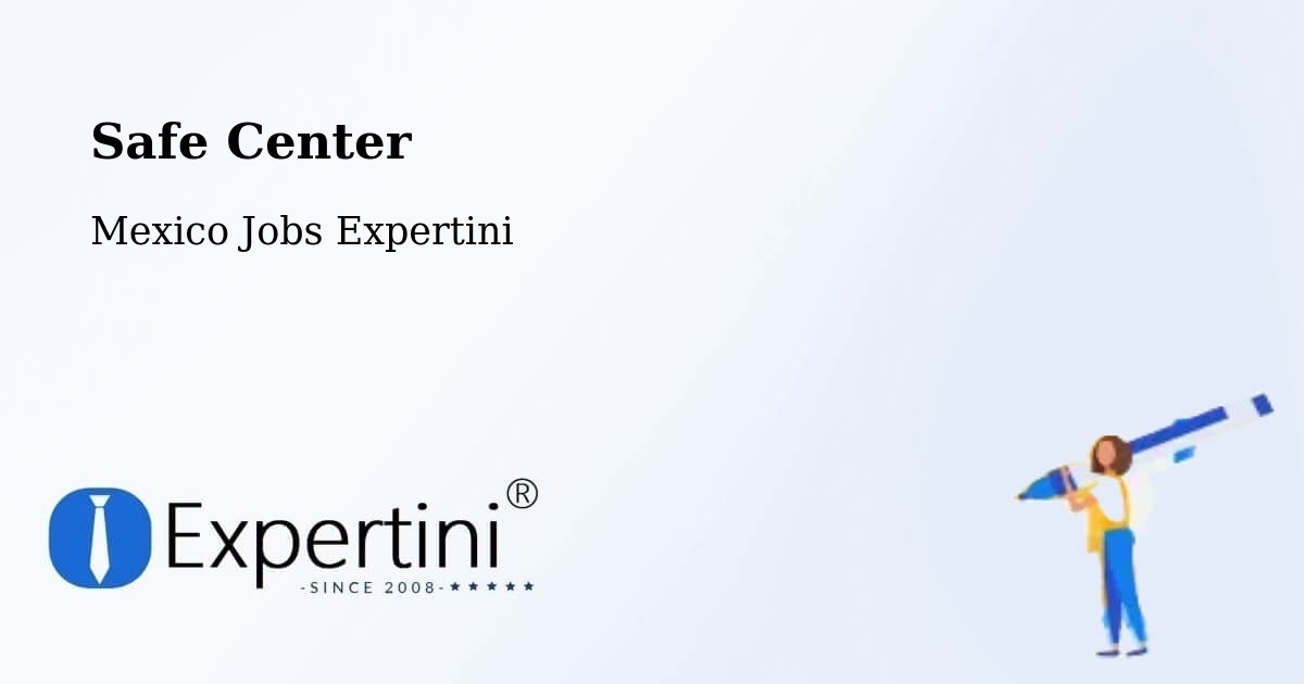 Safety Center – Coronango - Mexico Jobs Expertini